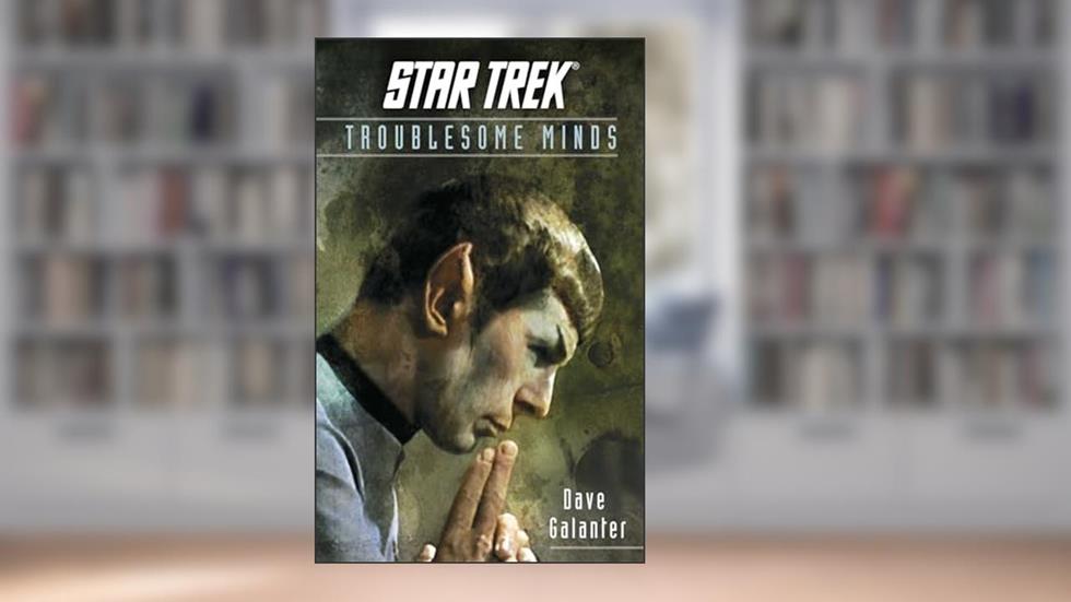 Troublesome Minds (Star Trek: The Original Series), written by Dave Galanter