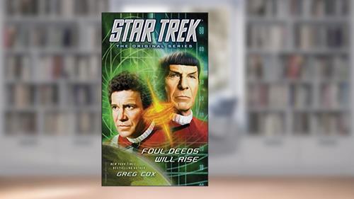 Cover from Star Trek: The Original Series: Foul Deeds Will Rise, written by Greg Cox