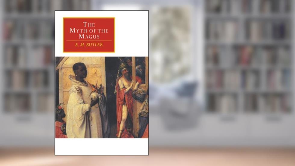 The Myth of the Magus (Canto original series), written by E. M. Butler