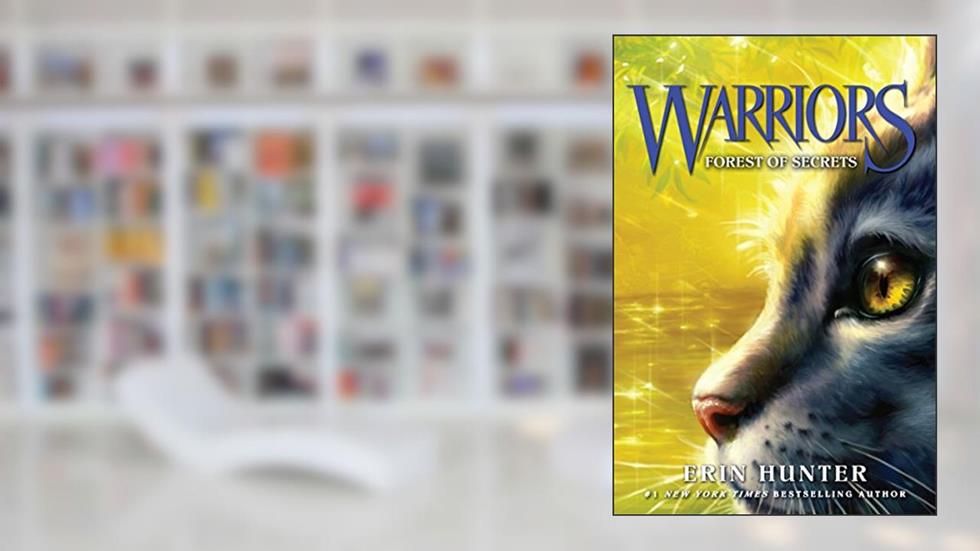 Warriors #3: Forest of Secrets (Warriors: The Original Series), written by Erin Hunter