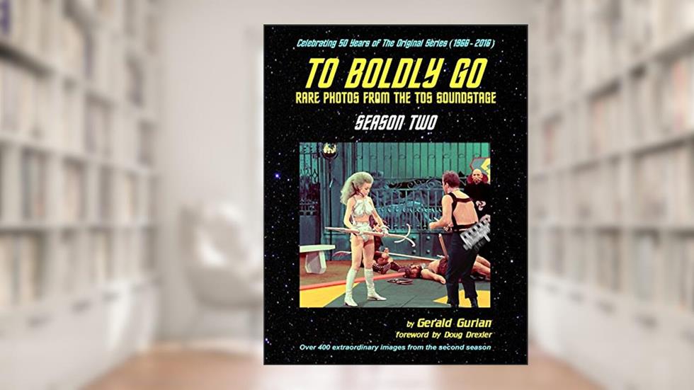 To Boldly Go: Rare Photos from the TOS Soundstage - Season Two, written by Gerald Gurian