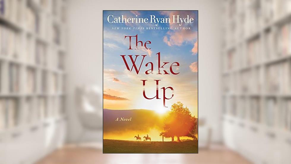 The Wake Up, written by Catherine Ryan Hyde