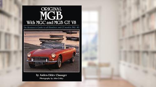 Cover from Original MGB: The Restorer's Guide to All Roadster and GT Models 1962-80 (Original Series), written by Anders Ditlev Clausager