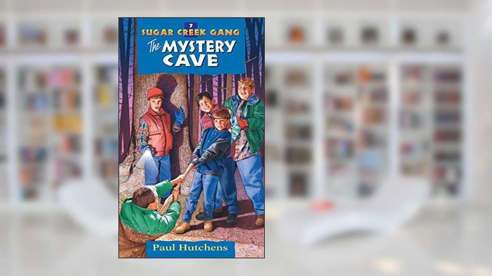 The Mystery Cave (Volume 7) (Sugar Creek Gang Original Series), written by Paul Hutchens