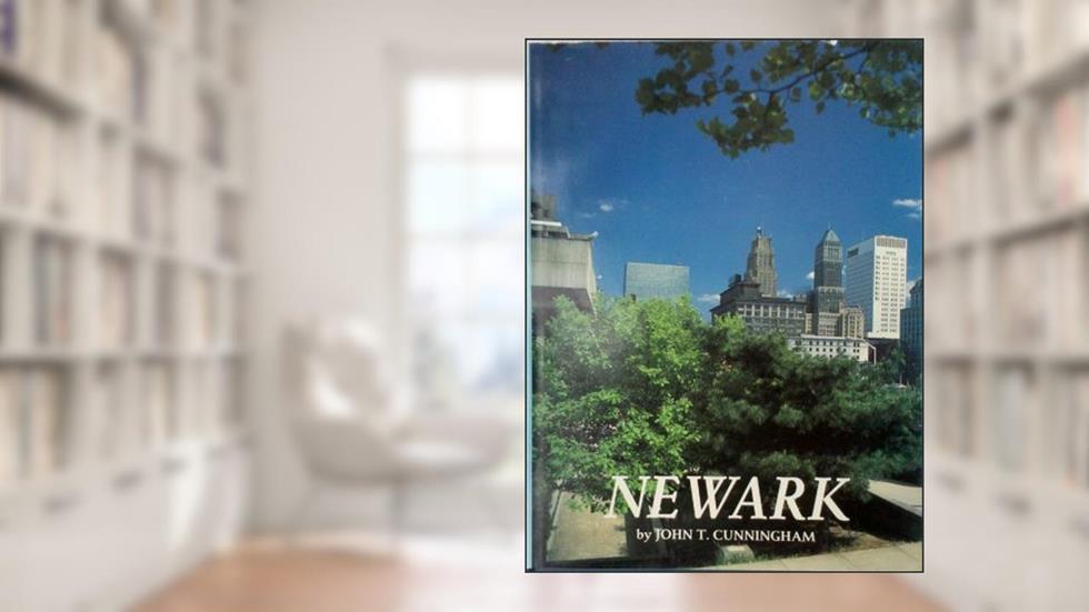 Newark, written by John T. Cunningham