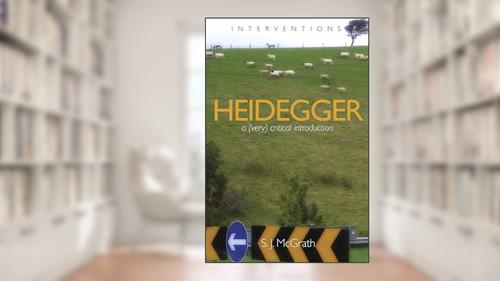 Cover from Heidegger: A (Very) Critical Introduction (Interventions (INT)), written by S.J. McGrath