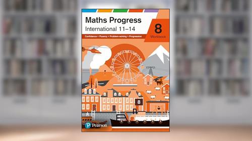 Cover from Maths Progress Int Y8 WKB, written by Greg Byrd