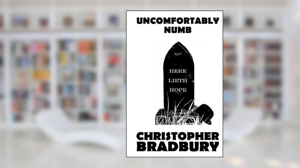 Uncomfortably Numb, written by Christopher Bradbury