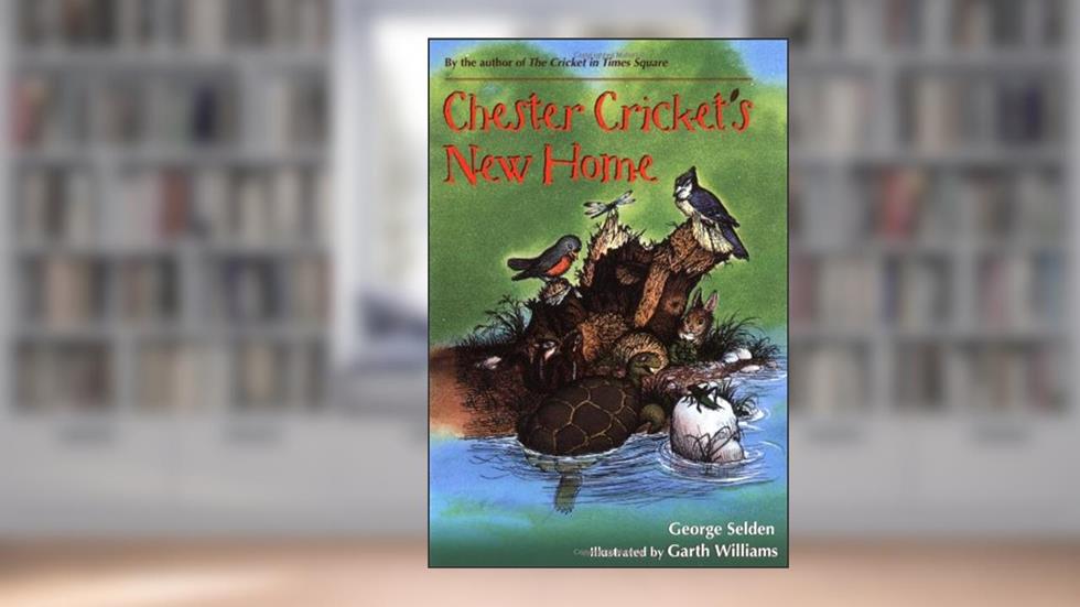 Chester Cricket's New Home, written by George Selden