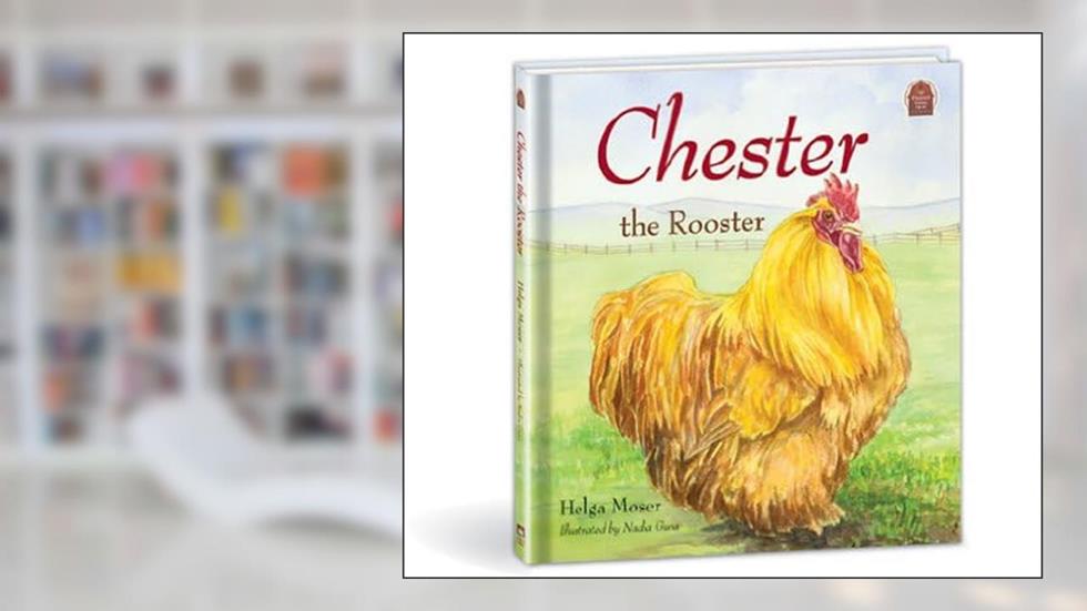 Chester the Rooster, written by Helga Moser