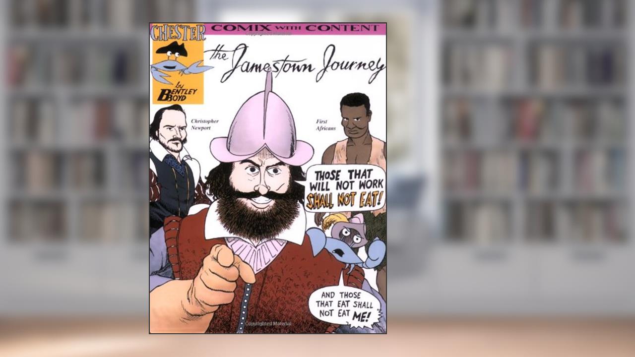 Jamestown Journey (Chester the Crab) (Chester the Crab's Comix With Content), written by Bentley Boyd