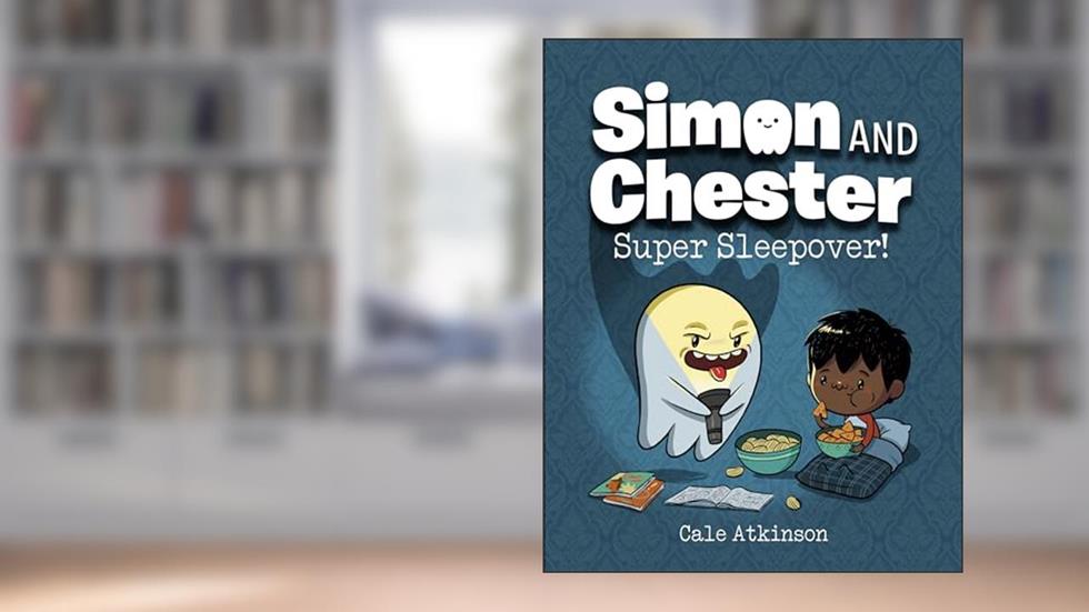 Super Sleepover! (Simon and Chester Book #2), written by Cale Atkinson