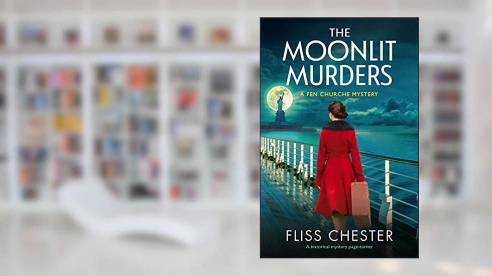 The Moonlit Murders: A historical mystery page-turner (A Fen Churche Mystery Book 3), written by Fliss Chester
