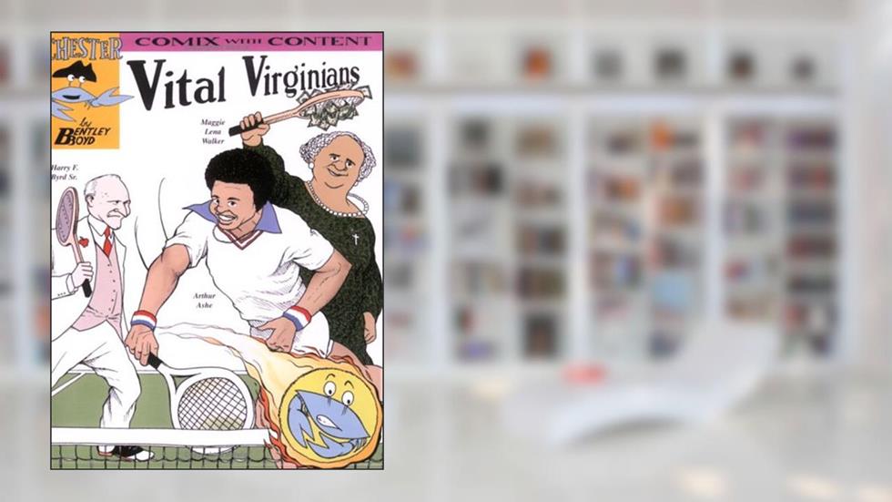 Vital Virginians (Chester the Crab) (Comix With Content), written by Bentley Boyd