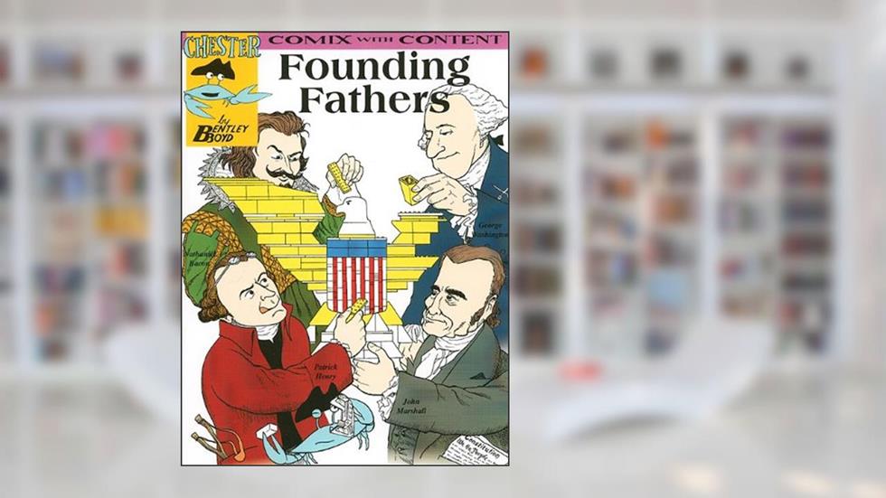 Founding Fathers (Chester the Crab's Comix With Content), written by Bentley Boyd