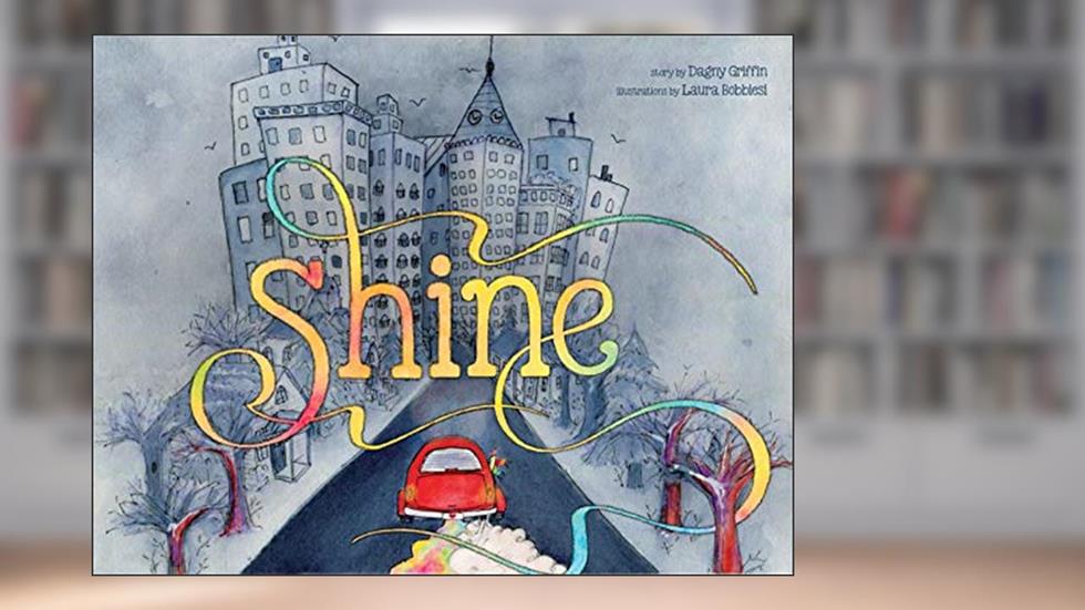 Shine: A Wordless Book about Love, written by Dagny Griffin