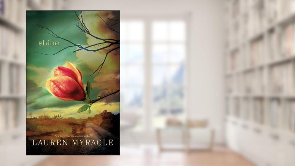 Shine, written by Lauren Myracle