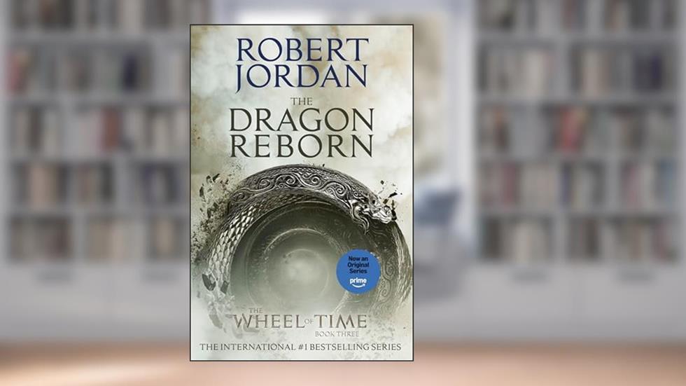 The Dragon Reborn: Book Three of 'The Wheel of Time', written by Robert Jordan