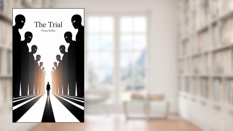 The Trial by Franz Kafka: A Masterpiece of Modern Literature Exploring Power, Bureaucracy, and Existential Struggle (Grapevine Edition), written by Franz Kafka