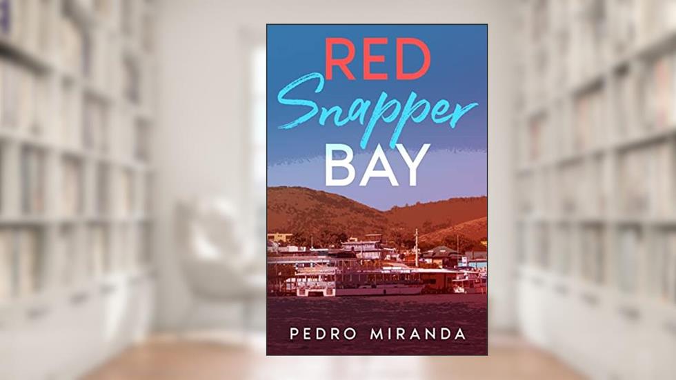 Red Snapper Bay: La Parguera, written by Pedro Miranda