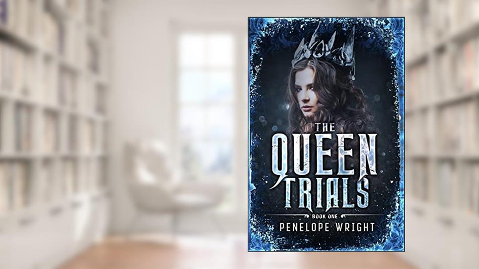 The Queen Trials, written by Penelope Wright