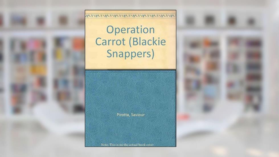 Operation Carrot (Blackie Snappers), written by Saviour Pirotta