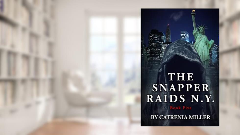 The Snapper Raids N.Y, written by Catrenia Miller