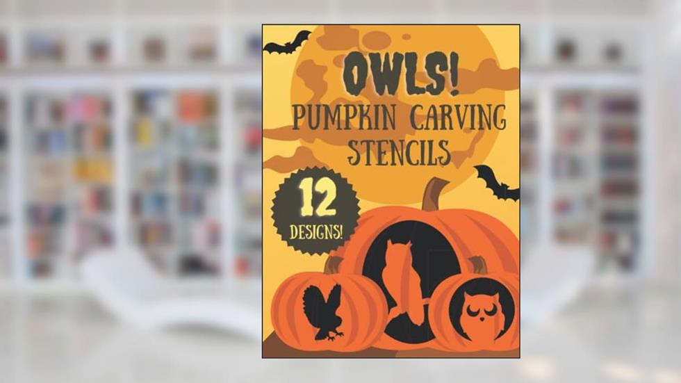 Owl Pumpkin Carving Stencils: 12 Fun Jack O'Lantern Carving Templates for Halloween (Halloween Pumpkin Carving Stencils), written by KSG Press