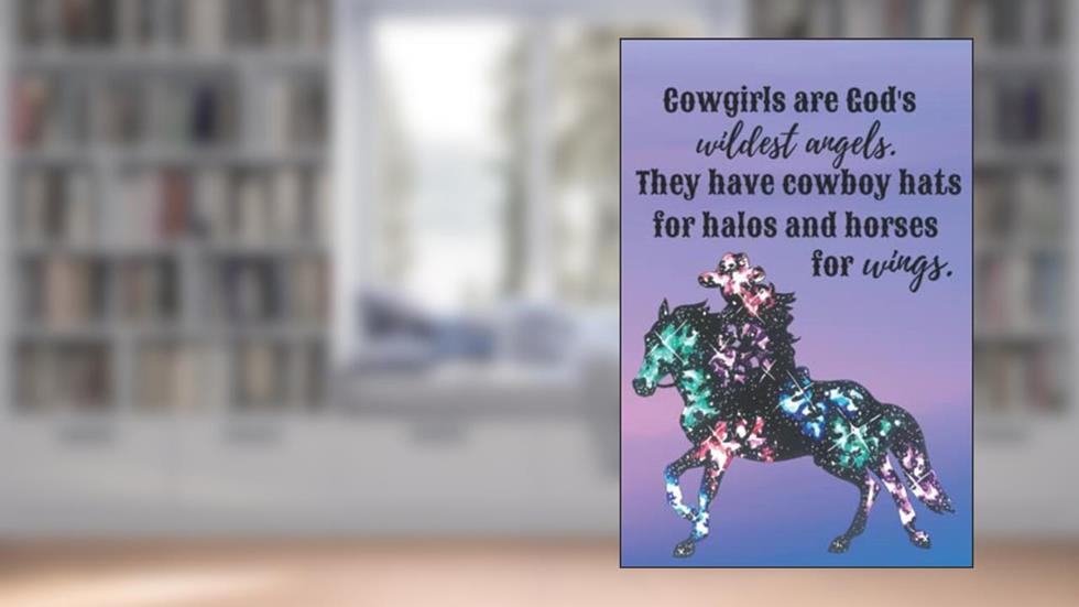 Christian Cowgirl Sketchbook - Cowgirls Are God's Wildest Angels: 6x9 Horse and Galaxy Themed Sketchbook for Drawing and Doodling for All Ages, written by KSG Press