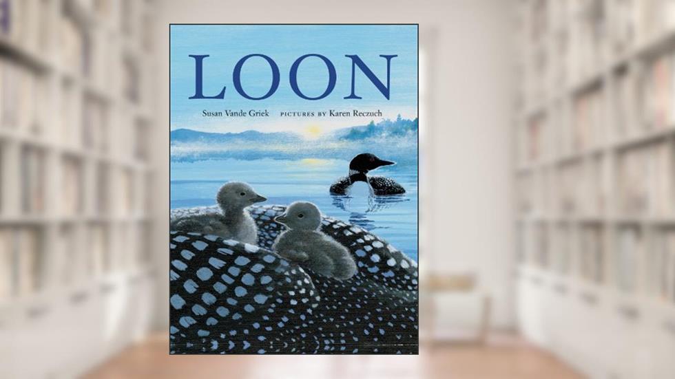 Loon, written by Susan Vande Griek