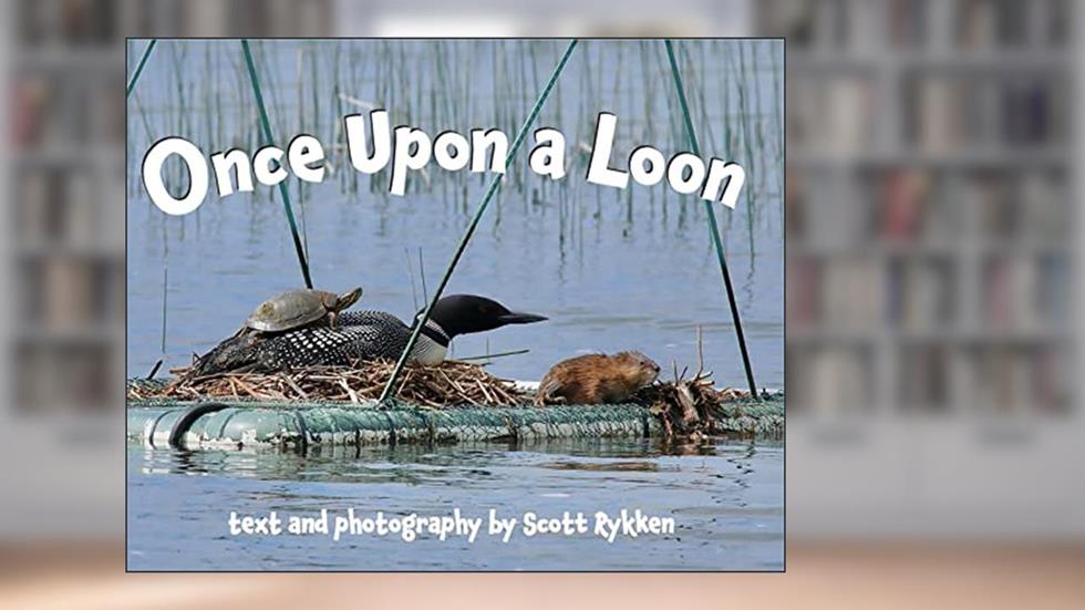 Once Upon a Loon, written by Scott Rykken