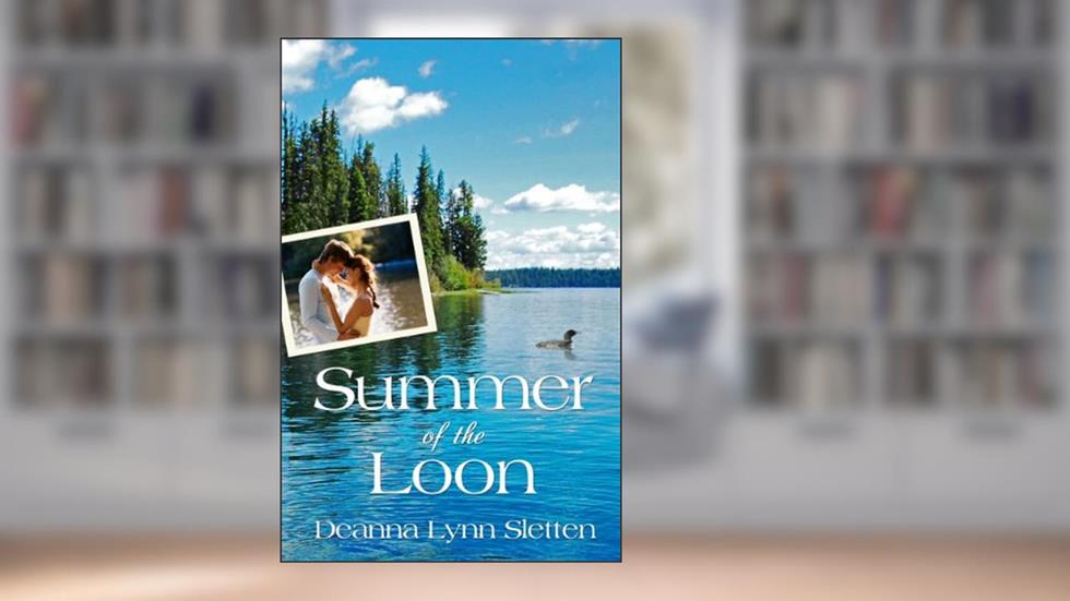 Summer of the Loon, written by Deanna Lynn Sletten