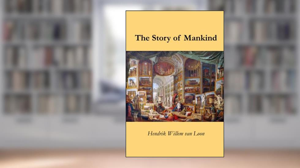 The Story of Mankind, written by Hendrik Willem Van Loon