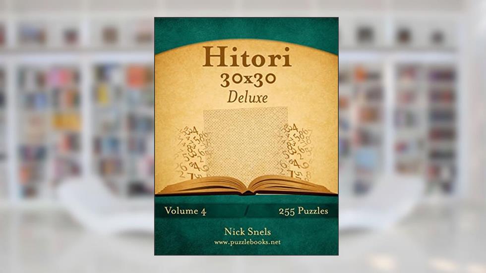 Hitori 30x30 Deluxe - Volume 4 - 255 Logic Puzzles, written by Nick Snels