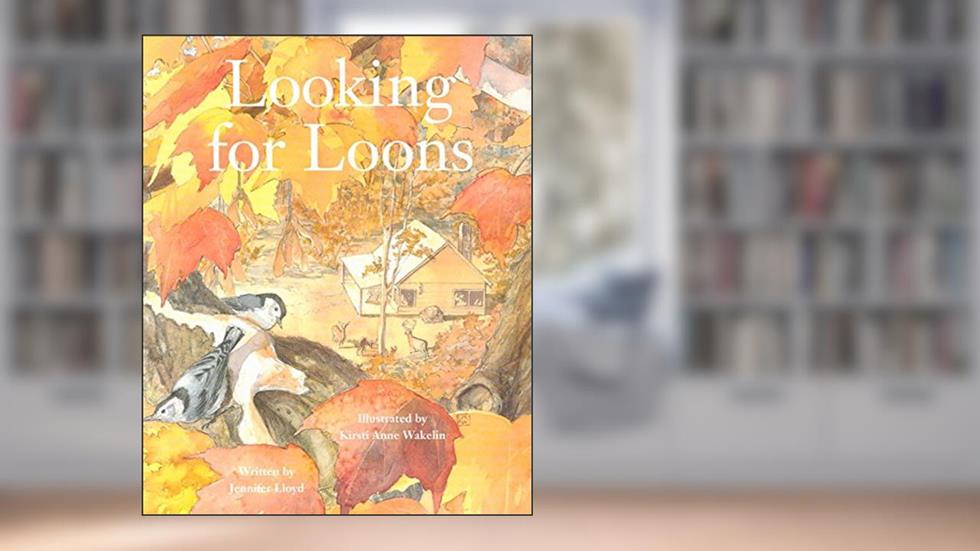 Looking for Loons, written by Jennifer Lloyd