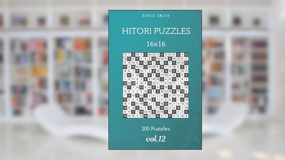 Hitori Puzzles - 200 Puzzles 16x16 vol.12, written by David Smith