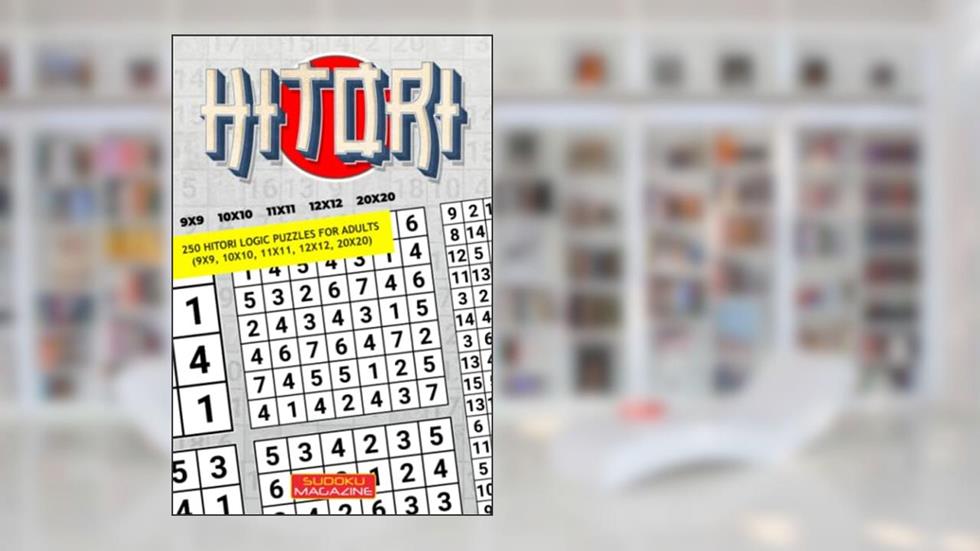 Hitori: 250 Hitori Logic puzzles for adults (9x9, 10x10, 11x11, 12x12, 20x20), written by Sudoku Magazine