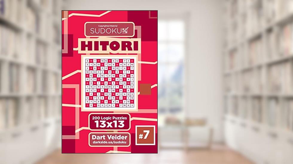 Sudoku Hitori - 200 Logic Puzzles 13x13 (Volume 7), written by Dart Veider