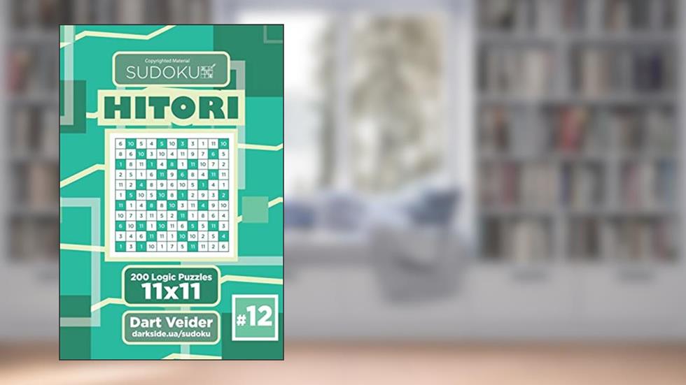Sudoku Hitori - 200 Logic Puzzles 11x11 (Volume 12), written by Dart Veider