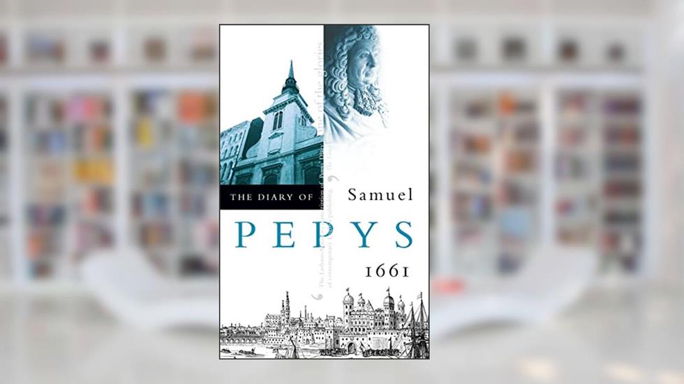 The Diary of Samuel Pepys: Volume II - 1661, written by Samuel Pepys