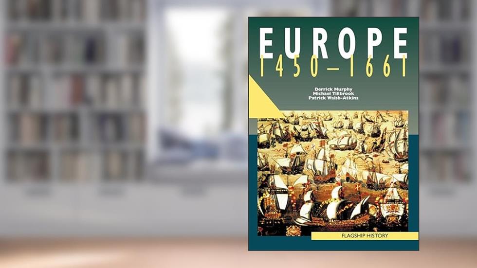 Europe, 1450-1661, written by Derek Murphy