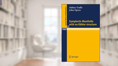 Cover from Symplectic Manifolds with no Kaehler structure (Lecture Notes in Mathematics, 1661), written by Alesky Tralle