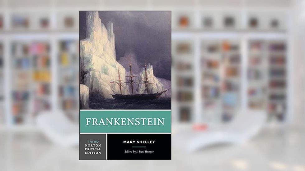 Frankenstein: A Norton Critical Edition (Norton Critical Editions), written by Mary Shelley