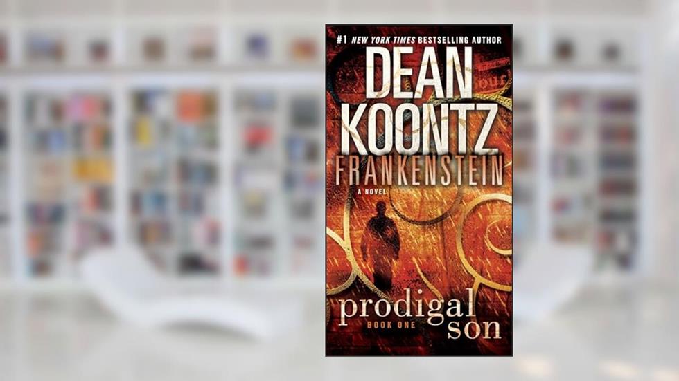 Frankenstein: Prodigal Son: A Novel, written by Dean Koontz; Kevin J. Anderson