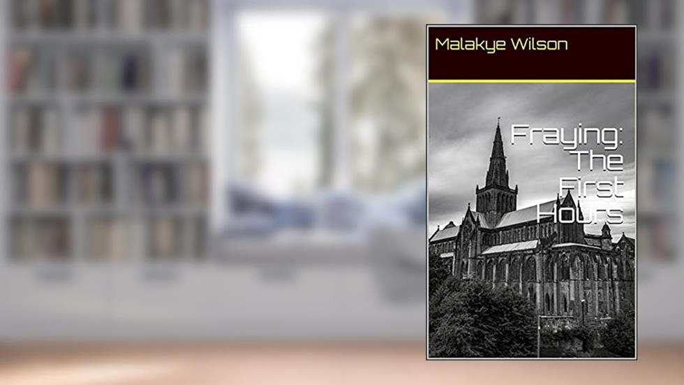 Fraying: The First Hours, written by Malakye Wilson