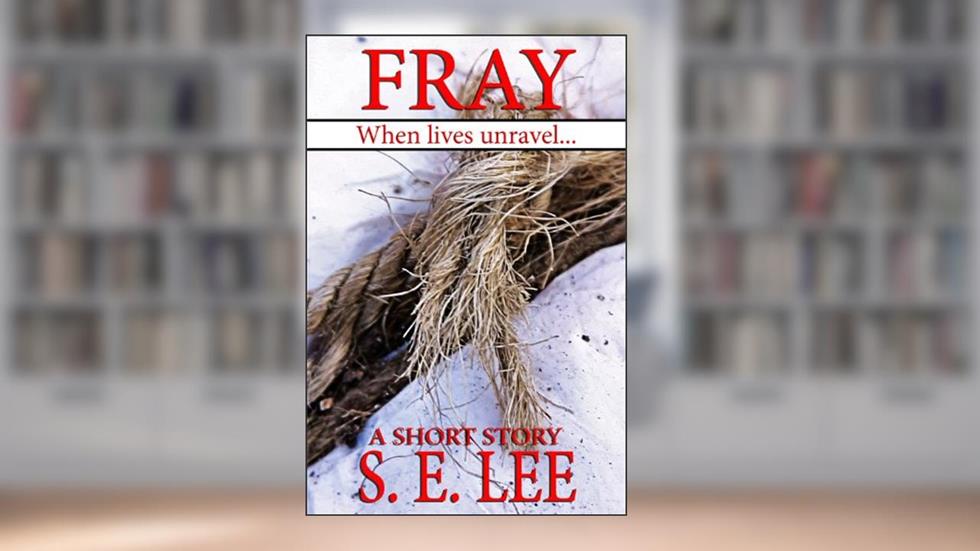 Fray: a literary fantasy short story, written by S. E. Lee
