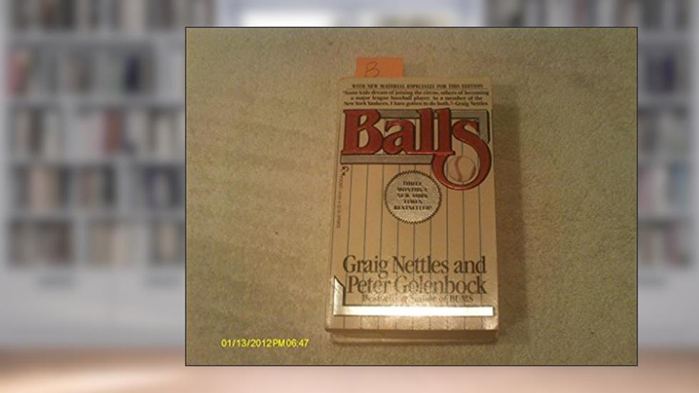 Balls, written by Graig Nettles; Peter Golenbock
