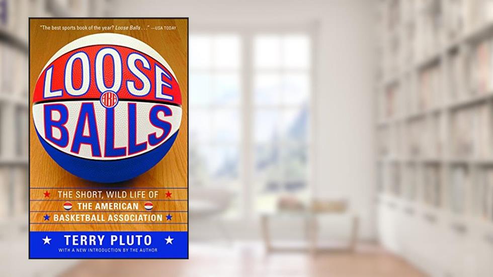 Loose Balls: The Short, Wild Life of the American Basketball Association, written by Terry Pluto