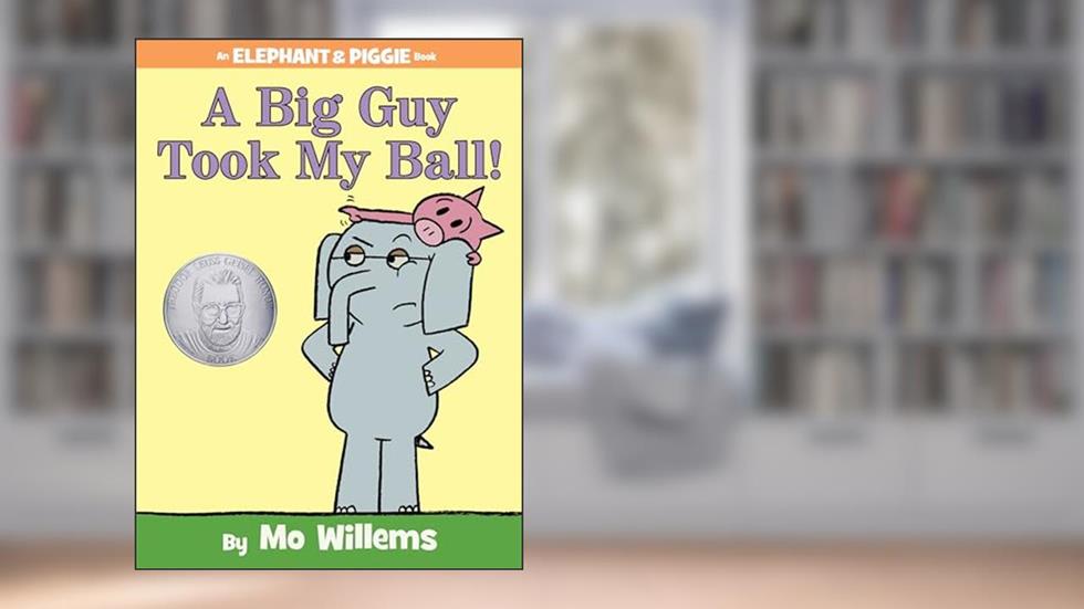 A Big Guy Took My Ball!-An Elephant and Piggie Book, written by Mo Willems