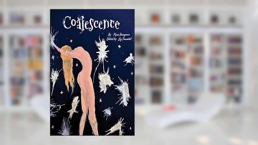 Coalescence, written by Piper Bringman